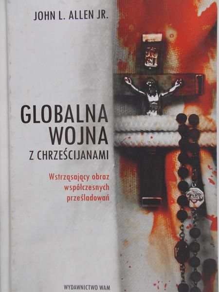 Allen John J. - Globalna wojna z chrześcijanami