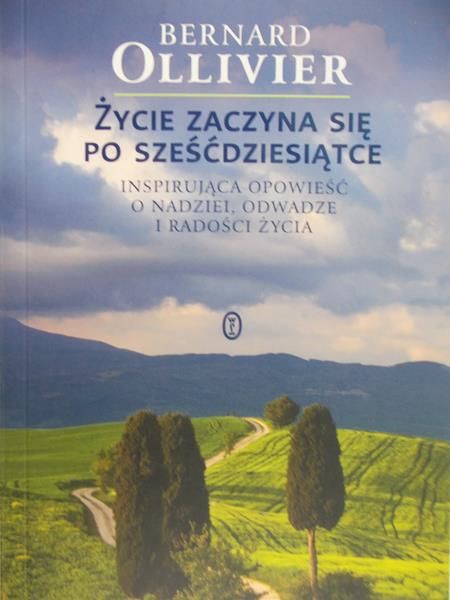 Ollivier Bernard - Życie zaczyna się po sześćdziesiątce