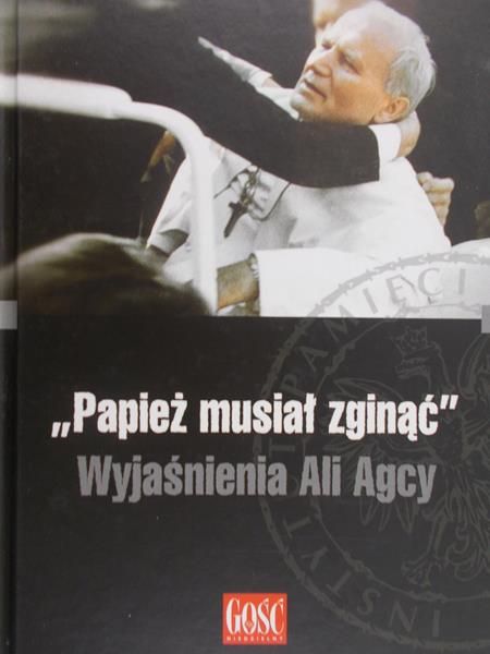Macura- Dąbrowska Wiesława - "Papież musiał zginąć"- Wyjaśnienia Ali Agcy, Nowa