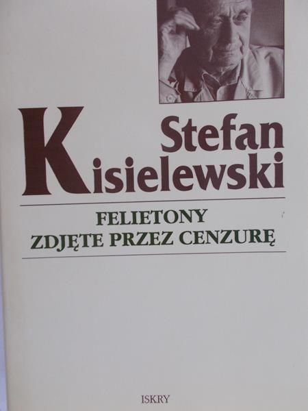 Kisielewski Stefan - Felietony zdjęte cenzurę