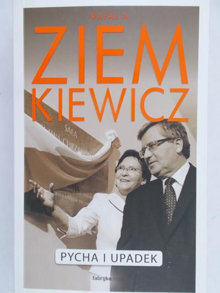 Ziemkiewicz Rafał A. - Pycha i upadek, Nowa