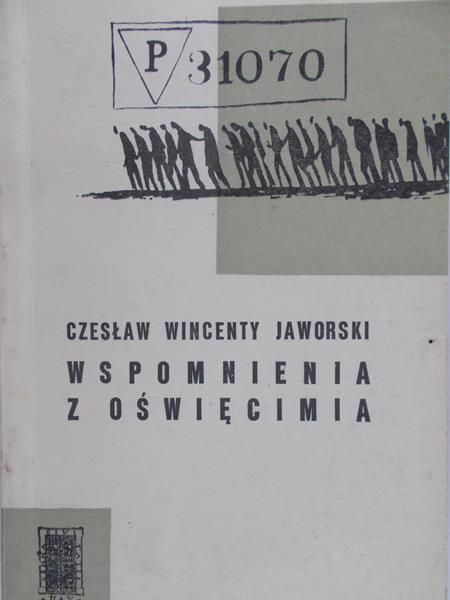 Jaworski Czesław - Wspomnienia z Oświęcimia
