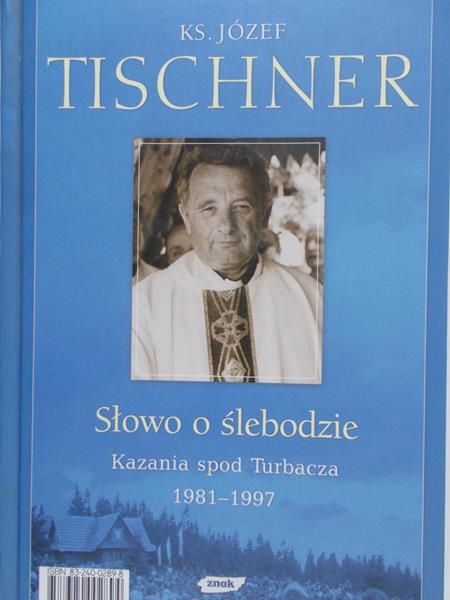 Tischner Józef - Słowo o ślebodzie