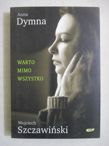 Dymna Anna - Warto mimo wszystko