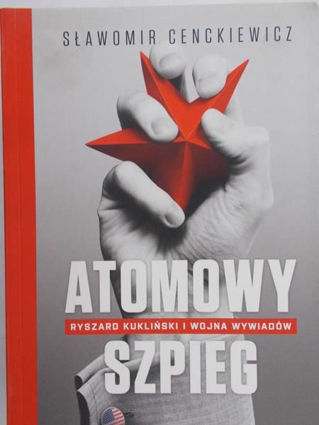 Cenckiewicz Sławomir - Atomowy szpieg, Nowa