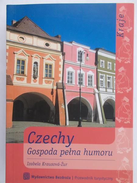 Krausova-Żur Izabela - Czechy. Gospoda pełna humoru