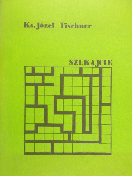 Tischner Józef - Szukajcie