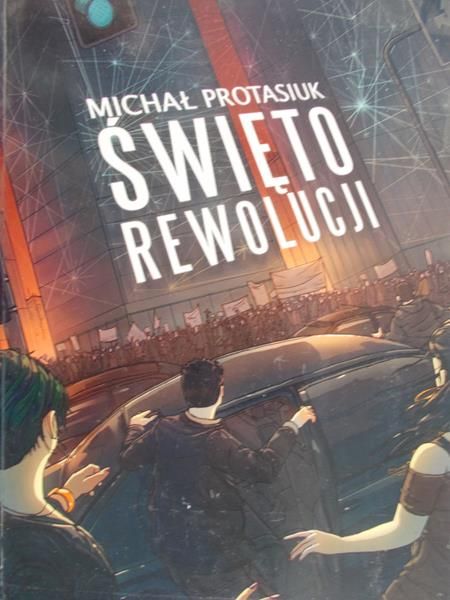 Protasiuk Michał - Święto rewolucji