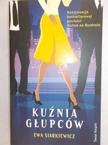 Siarkiewicz Ewa - Kuźnia głupców