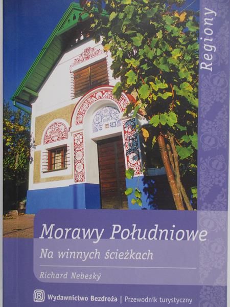 Nebesky Richard - Morway Południowe na winnych ścieżkach