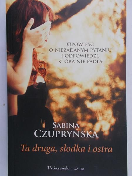 Czupryńska Sabina - Ta druga, słodka i ostra