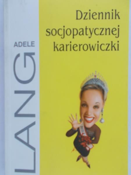Lang Adele - Dziennik socjopatycznej karierowiczki