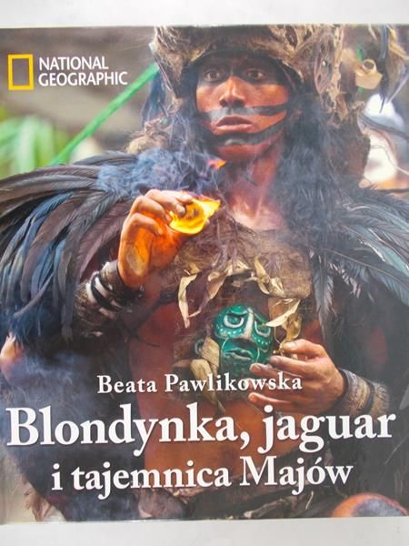 Pawlikowska Beata - Blondynka, jaguar i tajemnica Majów, Nowa
