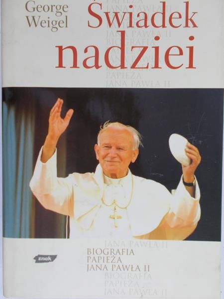 Weigel George - Świadek nadziei