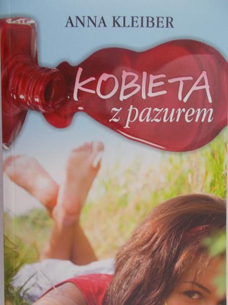 Kleiber Anna - Kobieta z pazurem, Nowa