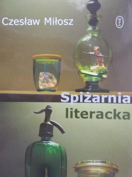 Miłosz Czesław - Spiżarnia literacka, Nowa