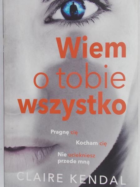 Kendal Claire - Wiem o tobie wszystko