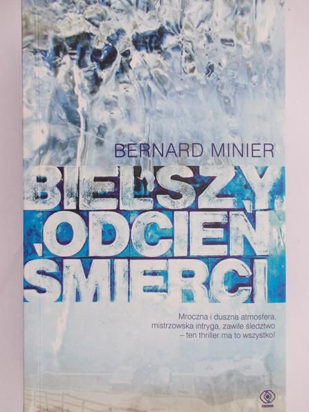 Minier Bernard - Bielszy odcień śmierci