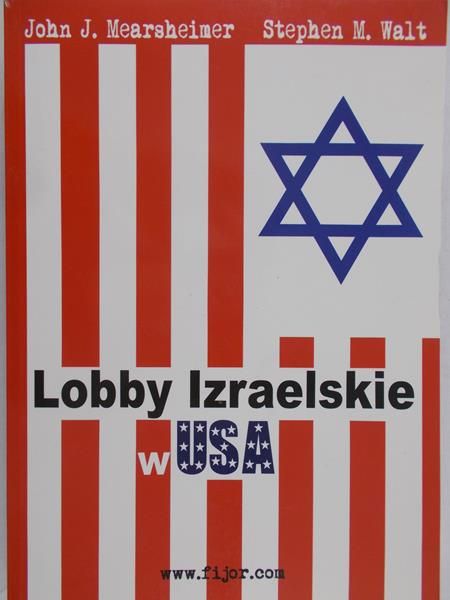 Mearsheimer John J. - Lobby izraelskie w USA