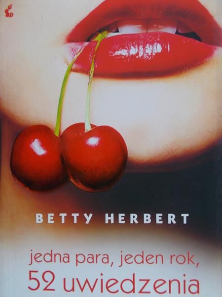 Herbert Betty - Jedna para, jeden rok, 52 uwiedzenia
