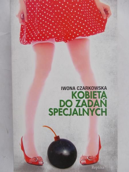 Czarkowska Iwona - Kobieta do zadań specjalnych