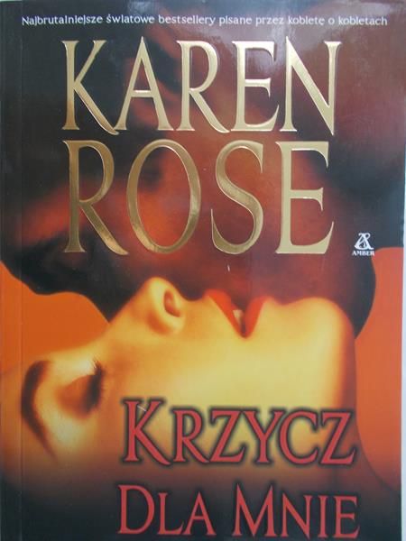 Rose Karen - Krzycz dla mnie