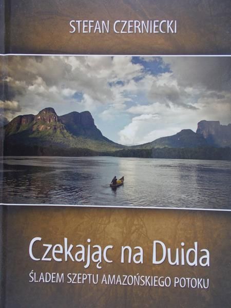 Czerniecki Stefan - Czekając na Duida