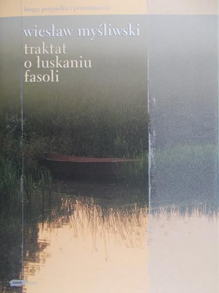 Myśliwski Wiesław - Traktat o łuskaniu fasoli