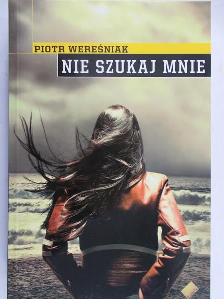 Wereśniak Piotr - Nie szukaj mnie