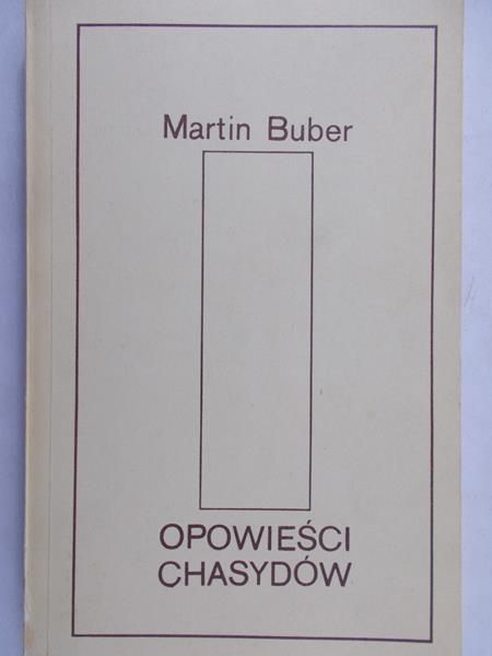 Buber Martin - Opowieści Chasydów