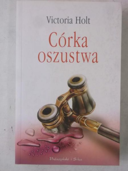 Holt Victoria - Córka oszustwa