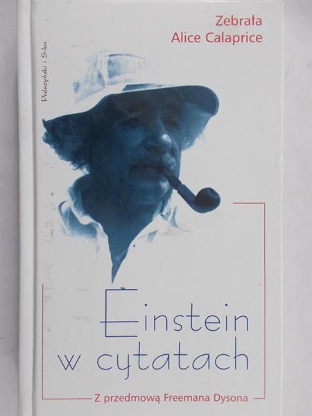 Calaprice Alice - Einstein w cytatach
