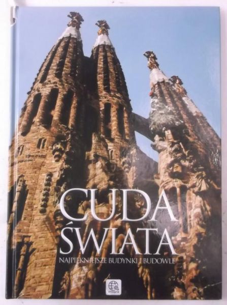 Cuda świata. Najpiękniejsze budynki i budowle