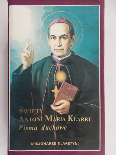 Święty Antoni Maria Klaret - Pisma duchowe