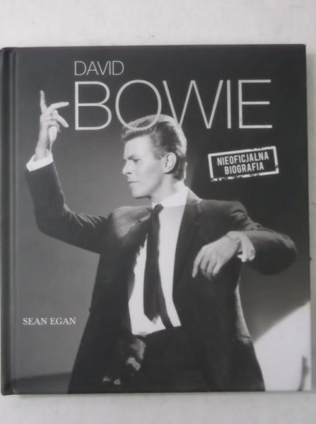 Egan Sean - David Bowie. Nieoficjalna biografia