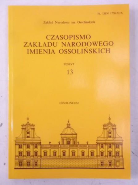 Czasopismo Zakładu Narodowego imienia Ossolińskich, zeszyt XIII