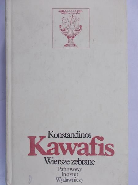 Kawafis Konstandinos - Wiersze zebrane