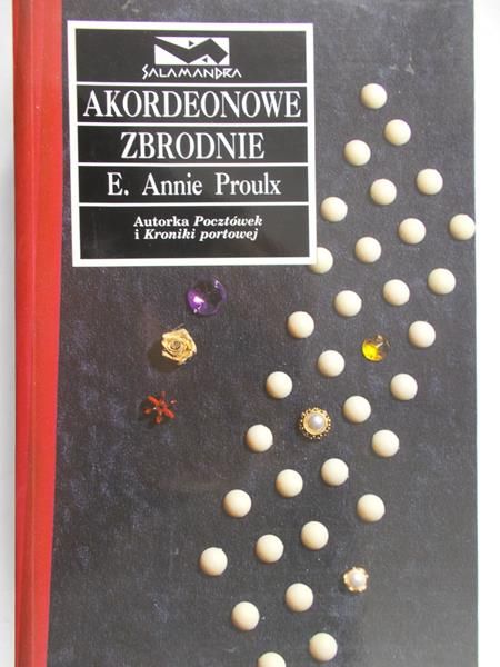Proulx Annie - Akordeonowe zbrodnie
