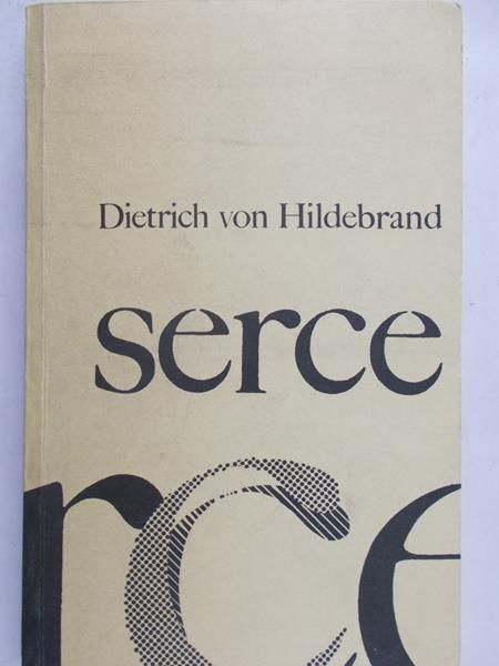 Dietrich von Hildebrand - Serce