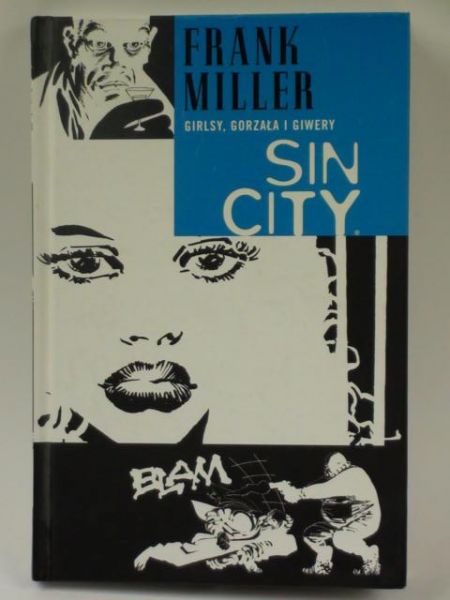 Miller Frank - Sin City: Girlsy, gorzała i giwery, Nowa