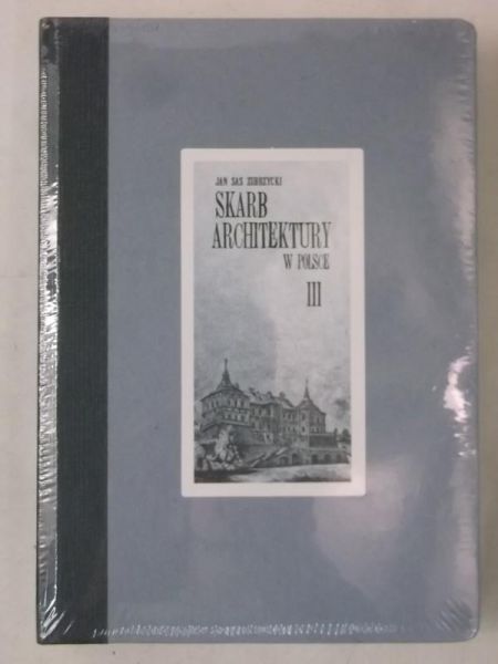 Zubrzycki Sas Jan - Skarb  architektury  w Polsce, Tom III-IV, Nowa
