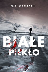 McGrath M.J. - Białe piekło