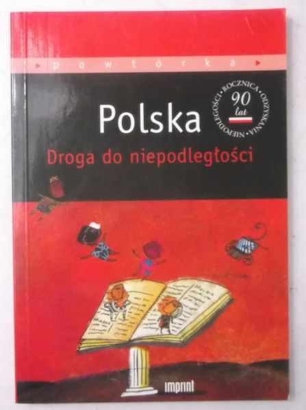 Polska. Droga do niepodległości