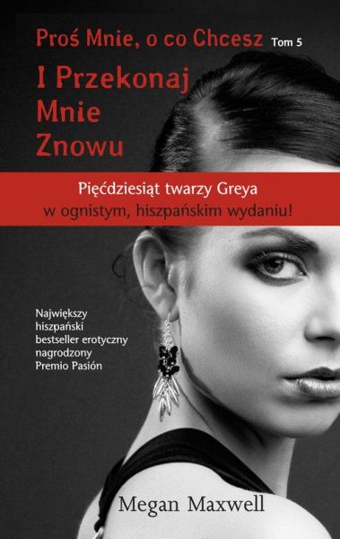 Maxwell Megan - Proś Mnie o co Chcesz t.5 I Przekonaj Mnie Znowu