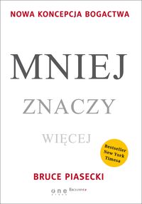 Piasecki Bruce - Mniej znaczy więcej