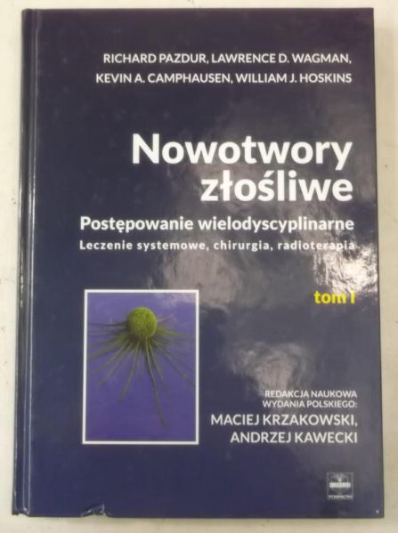 Pazdur Richard - Nowotwory złośliwe, Tom I