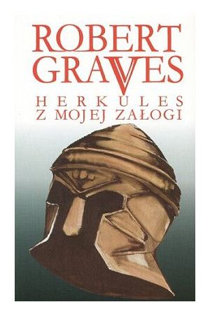 Graves Robert - Herkules z mojej załogi
