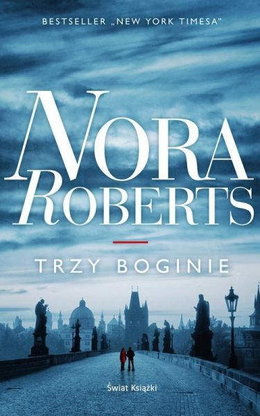 Roberts Nora - Trzy boginie