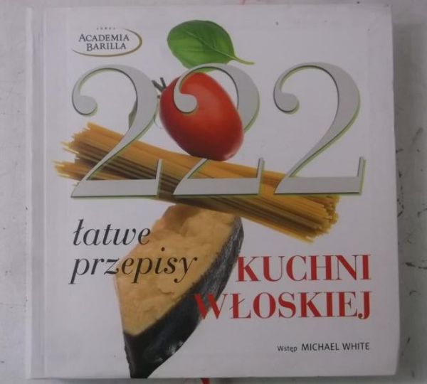 222 łatwe przepisy kuchni włoskiej