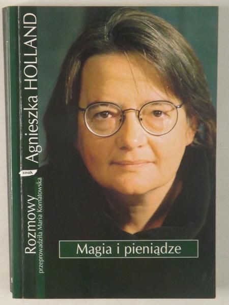 Holland Agnieszka - Magia i pieniądze